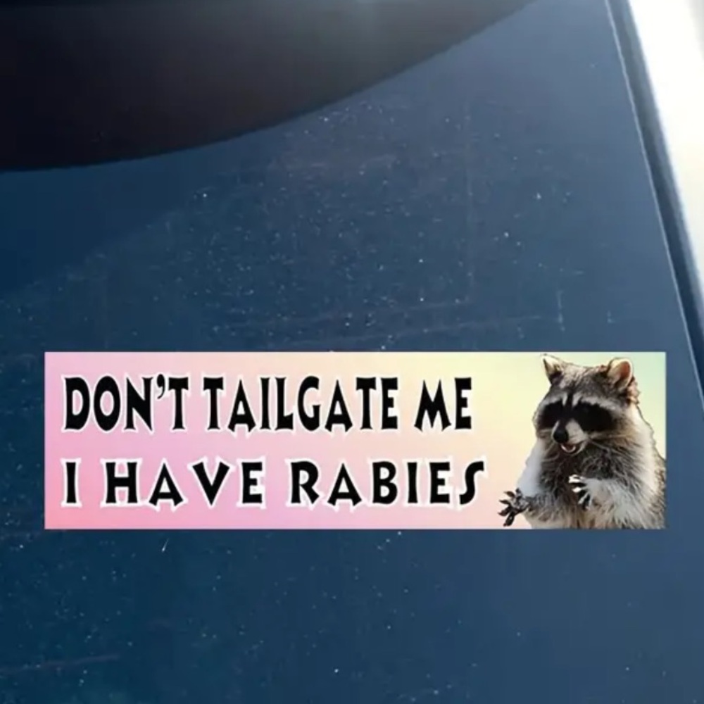 Funny “Don’t Tailgate Me I Have Rabies” Car Decal with Raccoon